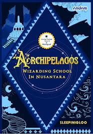 Archipelagos : Wizarding school in Nusantara
