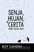 Senja, Hujan, &  Cerita yang telah usai
