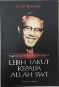 SJAFRUDDIN PRAWIRANEGARA LEBIH TAKUT PADA ALLAH SWT